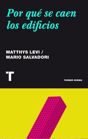 Por qué se caen los edificios | 9788415832188 | Levy, Matthys / Salvadori, Mario | Librería Castillón - Comprar libros online Aragón, Barbastro