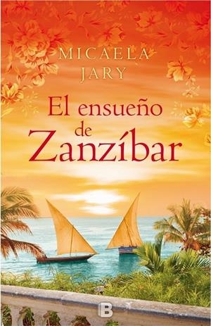 Ensueño de Zanzíbar, El | 9788466657617 | Micaela Jary | Librería Castillón - Comprar libros online Aragón, Barbastro