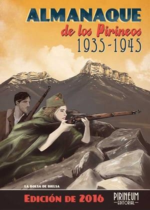 ALMANAQUE DE LOS PIRINEOS 1935 - 1945 : EDICIÓN DE 2016 | 9788493803858 | SÁNCHEZ LANASPA, SERGIO | Librería Castillón - Comprar libros online Aragón, Barbastro