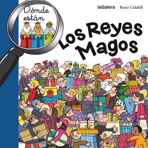 Dónde están los Reyes Magos | 9788424656713 | Calafell, Roser | Librería Castillón - Comprar libros online Aragón, Barbastro