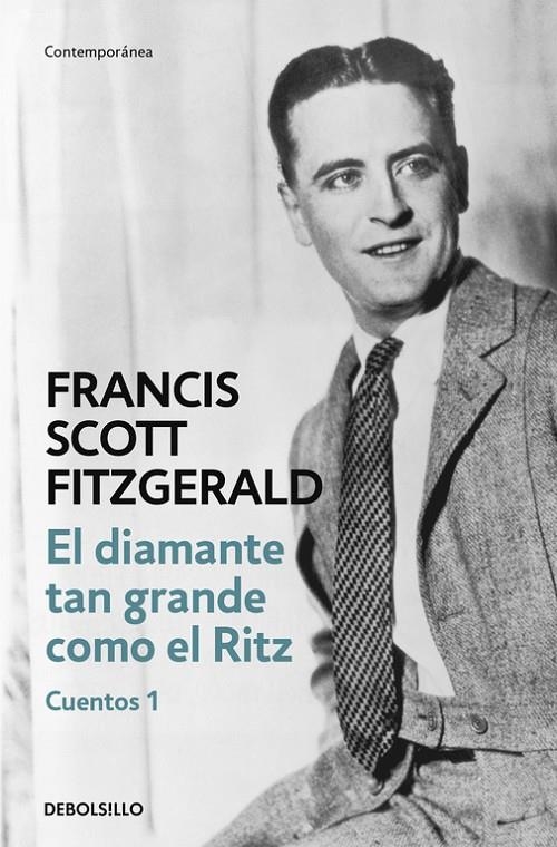 El diamante tan grande como el Ritz (Cuentos 1) | 9788466331371 | Francis Scott Fitzgerald | Librería Castillón - Comprar libros online Aragón, Barbastro