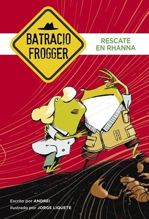 Rescate en Rhanna (Un caso de Batracio Frogger 4) | 9788490435106 | Jorge Liquete  Andrei | Librería Castillón - Comprar libros online Aragón, Barbastro
