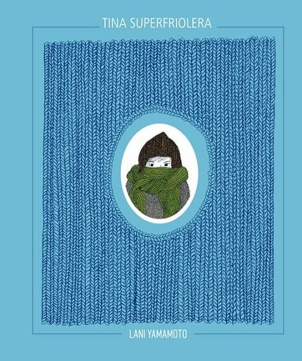 Tina superfriolera | 9788416440108 | Lani Yamamoto | Librería Castillón - Comprar libros online Aragón, Barbastro