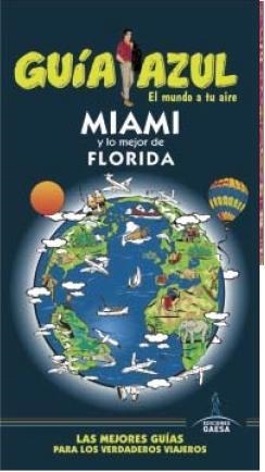 Guía Azul Miami y lo mejor de Florida ED.2015 | 9788416408153 | Monreal, Manuel ; Corona, Clemente | Librería Castillón - Comprar libros online Aragón, Barbastro
