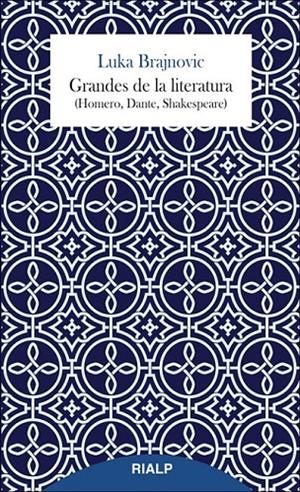 Grandes de la literatura (Homero, Dante, Shakespeare) | 9788432145759 | Brajnovic, Luka | Librería Castillón - Comprar libros online Aragón, Barbastro