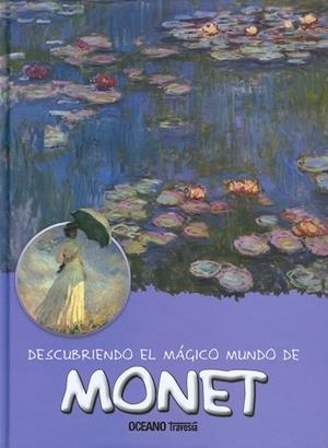 DESCUBRIENDO EL MAGICO MUNDO DE MONET | 9786077356707 | JORDÁ COSTA, MARÍA | Librería Castillón - Comprar libros online Aragón, Barbastro