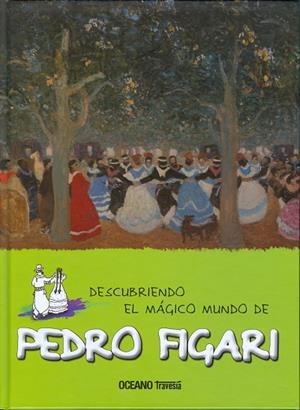 DESCUBRIENDO EL MAGICO MUNDO DE PEDRO FIGARI | 9786077354666 | JORDÁ COSTA, MARÍA | Librería Castillón - Comprar libros online Aragón, Barbastro