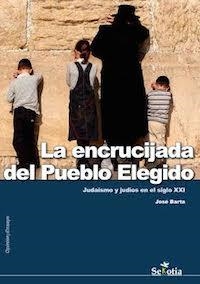 La encruzijada del pueblo elegido | 9788416412822 | Barta Juárez, José | Librería Castillón - Comprar libros online Aragón, Barbastro