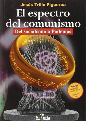 El espectro del comunismo | 9788416412792 | Trillo-Figeroa, Jesús | Librería Castillón - Comprar libros online Aragón, Barbastro