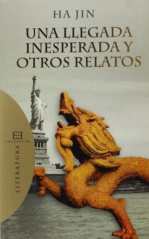 UNA LLEGADA INESPERADA Y OTROS RELATOS | 9788490551004 | JIN, HA | Librería Castillón - Comprar libros online Aragón, Barbastro