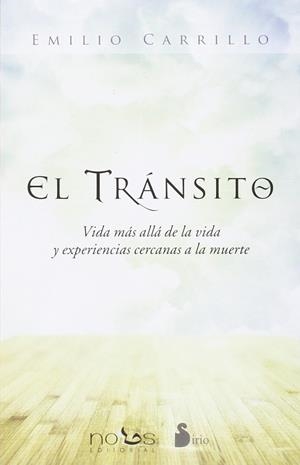 El transito: vida mas allá de la vida y experiencias cercanas a la muerte | 9788416233786 | Carrillo, Emilio | Librería Castillón - Comprar libros online Aragón, Barbastro
