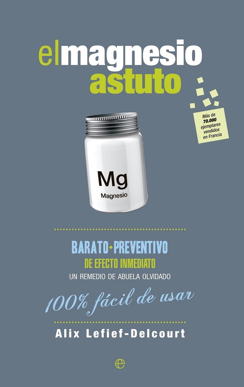 El magnesio astuto | 9788490603895 | Lefief-Delcourt, Alix | Librería Castillón - Comprar libros online Aragón, Barbastro