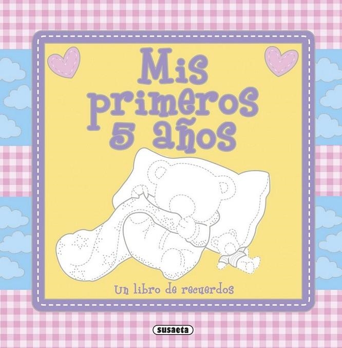 Mis primeros 5 años | 9788467737585 | Susaeta, Equipo | Librería Castillón - Comprar libros online Aragón, Barbastro