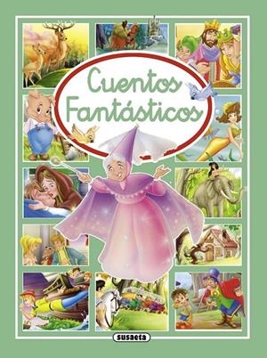 Cuentos fantásticos | 9788467715897 | Susaeta, Equipo | Librería Castillón - Comprar libros online Aragón, Barbastro