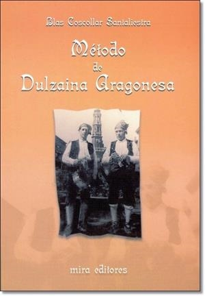 METODO DE DULZAINA ARAGONESA 2ED. | 9788484651734 | COSCOLLAR SANTALIESTRA, BLAS | Librería Castillón - Comprar libros online Aragón, Barbastro
