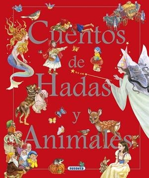 Cuentos de hadas y animales | 9788467747256 | Susaeta, Equipo | Librería Castillón - Comprar libros online Aragón, Barbastro