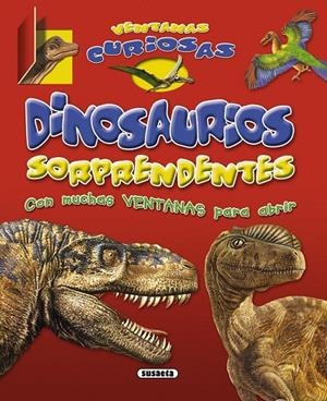 Dinosaurios sorprendentes | 9788467712049 | Susaeta, Equipo | Librería Castillón - Comprar libros online Aragón, Barbastro