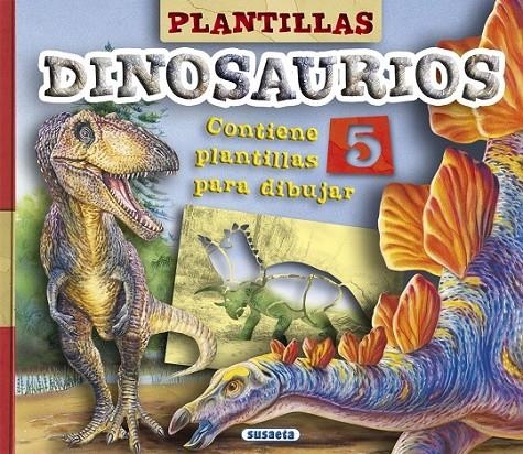 Plantillas dinosaurios | 9788467737097 | Susaeta, Equipo | Librería Castillón - Comprar libros online Aragón, Barbastro