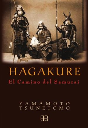 HAGAKURE. EL CAMINO DEL SAMURAI | 9788489897755 | TSUNETOMO, YAMAMOTO | Librería Castillón - Comprar libros online Aragón, Barbastro