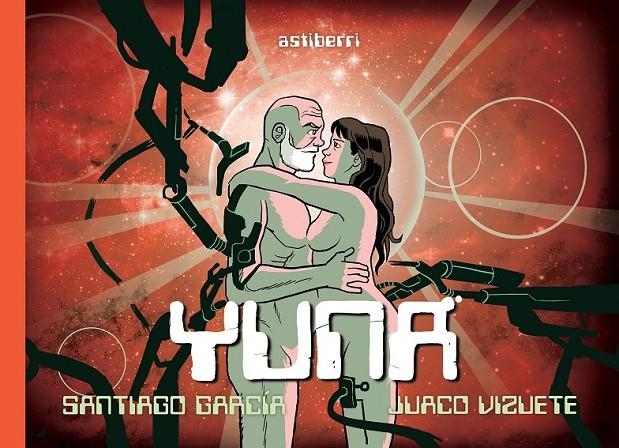 Yuna | 9788416251254 | Santiago, García/Vizuete, Juaco | Librería Castillón - Comprar libros online Aragón, Barbastro