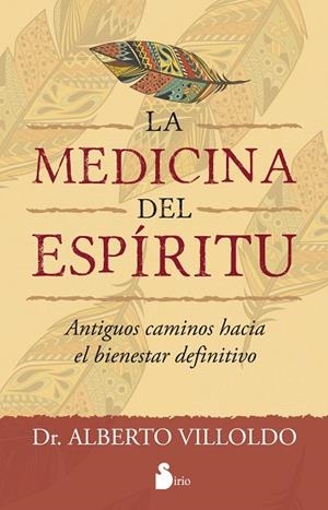 La medicina del espíritu | 9788416579006 | VILLOLDO, ALBERTO | Librería Castillón - Comprar libros online Aragón, Barbastro