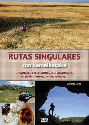Rutas singulares con hamaiketako / Originales excursiones con almuerzos | 9788482165905 | MURO, ALBERTO | Librería Castillón - Comprar libros online Aragón, Barbastro