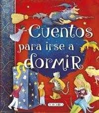 Cuentos para irse a dormir | 9788490374375 | Varios autores | Librería Castillón - Comprar libros online Aragón, Barbastro