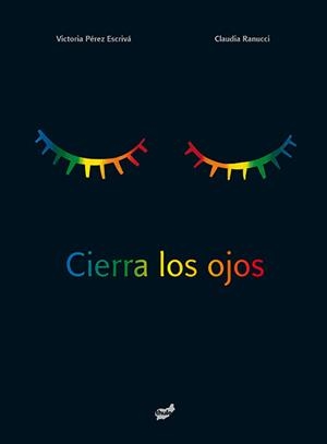 Cierra los ojos | 9788415357858 | Pérez Escrivá, Victoria | Librería Castillón - Comprar libros online Aragón, Barbastro