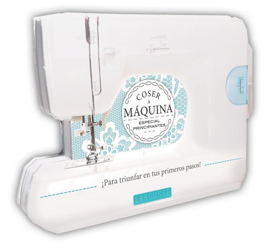 Coser a máquina | 9788416124756 | Larousse Editorial | Librería Castillón - Comprar libros online Aragón, Barbastro