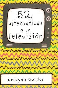 Baraja 52 alternativas a la television | 9788868213053 | Gordon,Lynn | Librería Castillón - Comprar libros online Aragón, Barbastro