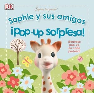 Sophie y sus amigos. ¡Pop-up sorpresa! | 9780241246122 | VARIOS AUTORES | Librería Castillón - Comprar libros online Aragón, Barbastro