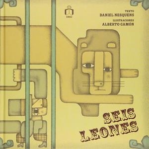 SEIS LEONES | 9786077749110 | NESQUENS, DANIEL | Librería Castillón - Comprar libros online Aragón, Barbastro