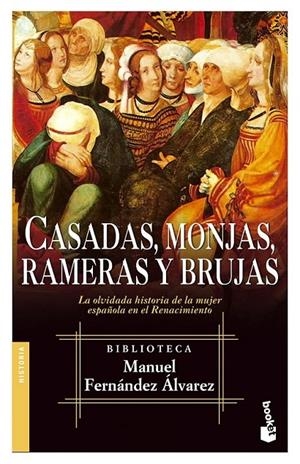 CASADAS MONJAS RAMERAS Y BRUJAS (BOOKET) | 9788467018028 | FERNANDEZ ALVAREZ, MANUEL | Librería Castillón - Comprar libros online Aragón, Barbastro