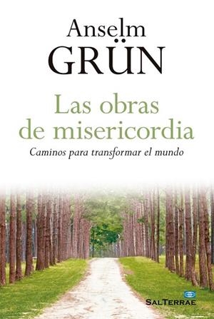 Las obras de misericordia | 9788429325195 | GrÜN, Anselm | Librería Castillón - Comprar libros online Aragón, Barbastro