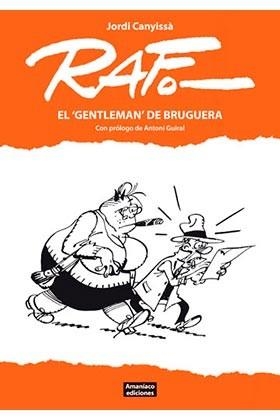 RAF. EL "GENTLEMAN" DE BRUGUERA | 9788494242663 | CANYISSÀ, JORDI | Librería Castillón - Comprar libros online Aragón, Barbastro