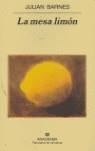 MESA DE LIMON, LA | 9788433970688 | BARNES, JULIAN | Librería Castillón - Comprar libros online Aragón, Barbastro