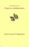 ELOGIOS Y CELEBRACIONES : ANTOLOGIA DESORDENADA | 9788481916669 | JIMENEZ LOZANO, JOSE (1930- ) | Librería Castillón - Comprar libros online Aragón, Barbastro