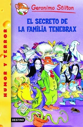 SECRETO DE LA FAMILIA TENEBRAX, EL (GERONIMO STILTON 18) | 9788408059301 | STILTON, GERONIMO | Librería Castillón - Comprar libros online Aragón, Barbastro