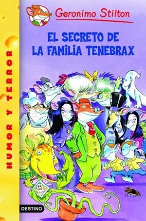 SECRETO DE LA FAMILIA TENEBRAX, EL (GERONIMO STILTON 18) | 9788408059301 | STILTON, GERONIMO | Librería Castillón - Comprar libros online Aragón, Barbastro