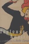 TOULOUSE-LAUTREC Y EL CARTEL DE LA BELLE EPOQUE. COLECCION D | 9788489455870 | VV. AA. | Librería Castillón - Comprar libros online Aragón, Barbastro