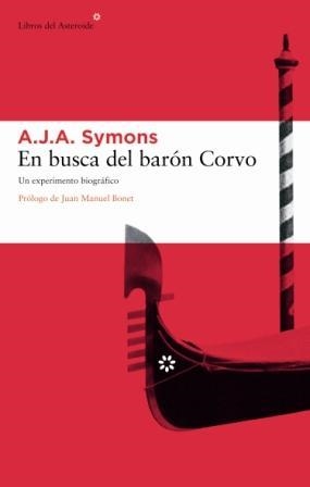 EN BUSCA DEL BARON CORVO : UN EXPERIMENTO BIOGRAFICO | 9788493431518 | SYMONS, A. J. A. (1900-1941) | Librería Castillón - Comprar libros online Aragón, Barbastro