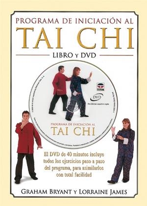 PROGRAMA DE INICIACIÓN AL TAI CHI. LIBRO Y DVD | 9788479025151 | Bryant, Graham | Librería Castillón - Comprar libros online Aragón, Barbastro