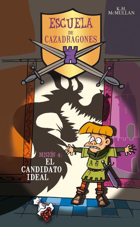 CANDIDATO IDEAL, EL (ESCUELA DE CAZADRAGONES 4) | 9788484412618 | MCMULLAN, K.H. | Librería Castillón - Comprar libros online Aragón, Barbastro