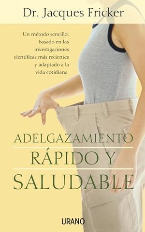 ADELGAZAMIENTO RAPIDO Y SALUDABLE | 9788479535995 | FRICKER, DR. JACQUES | Librería Castillón - Comprar libros online Aragón, Barbastro