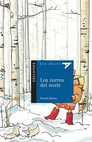 ZORROS DEL NORTE, LOS (ALA DELTA AZUL) | 9788426356284 | GOMEZ GIL, RICARDO (1954- ) | Librería Castillón - Comprar libros online Aragón, Barbastro