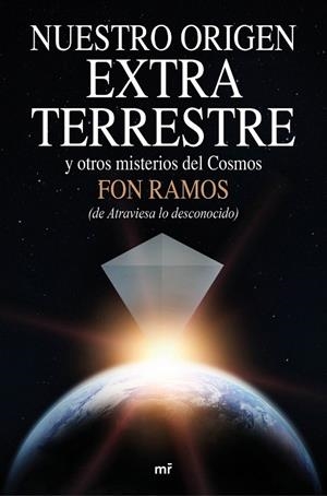Nuestro origen extraterrestre y otros misterios del cosmos | 9788427042360 | Ramos, Fon | Librería Castillón - Comprar libros online Aragón, Barbastro