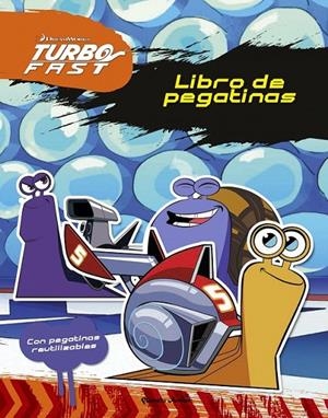Turbo Fast. Libro de pegatinas | 9788408149774 | Dreamworks | Librería Castillón - Comprar libros online Aragón, Barbastro