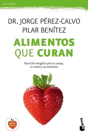 Alimentos que curan | 9788408149606 | Pérez-Calvo, Jorge; Benítez, Pilar | Librería Castillón - Comprar libros online Aragón, Barbastro