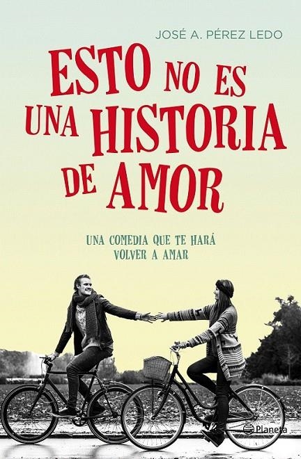 Esto no es una historia de amor | 9788408149712 | Pérez Ledo, Jose A. | Librería Castillón - Comprar libros online Aragón, Barbastro