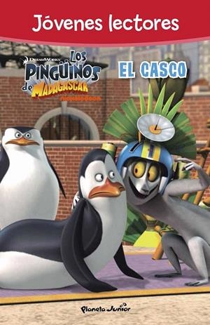 Los Pingüinos de Madagascar. El casco. Jóvenes lectores | 9788408150015 | Dreamworks | Librería Castillón - Comprar libros online Aragón, Barbastro